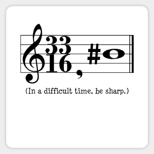 Music Theory Advice - Be Sharp (in black) Sticker